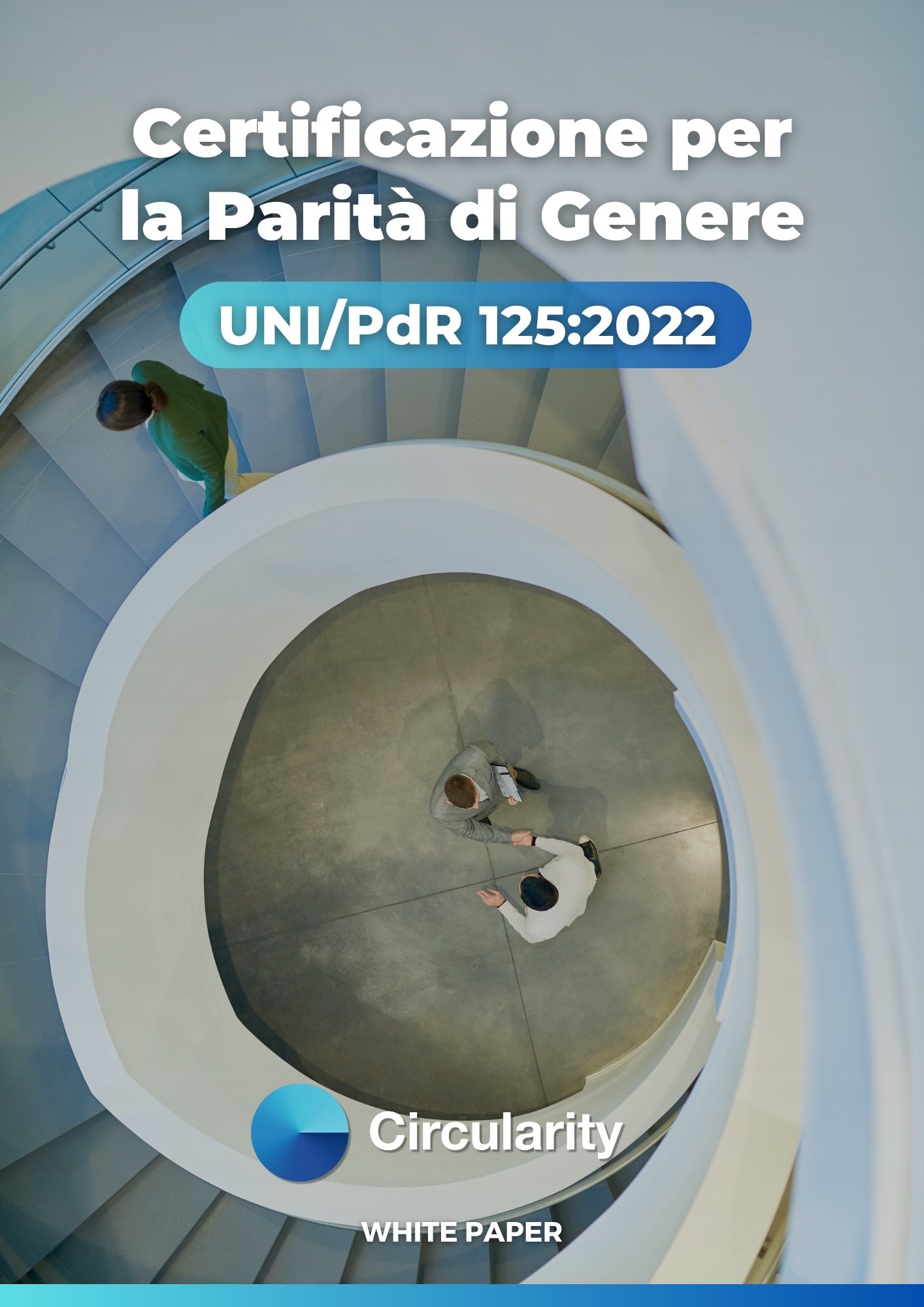 WP Certificazione Parità di genere - UNIPdR 1252022 WP Certificazione Parità di genere - UNIPdR 1252022